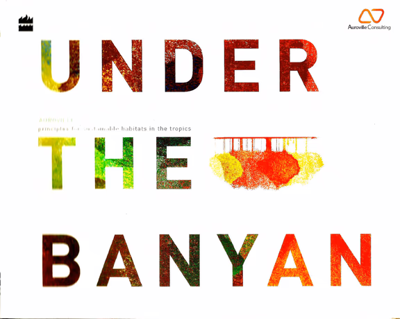 Under the Banyan: Principles of sustainable habitats in the tropics