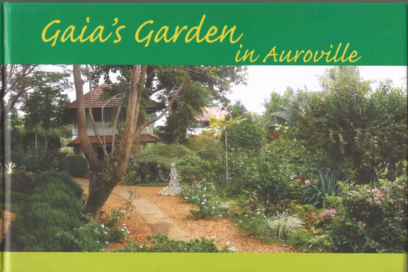 Gaia’s Garden in Auroville