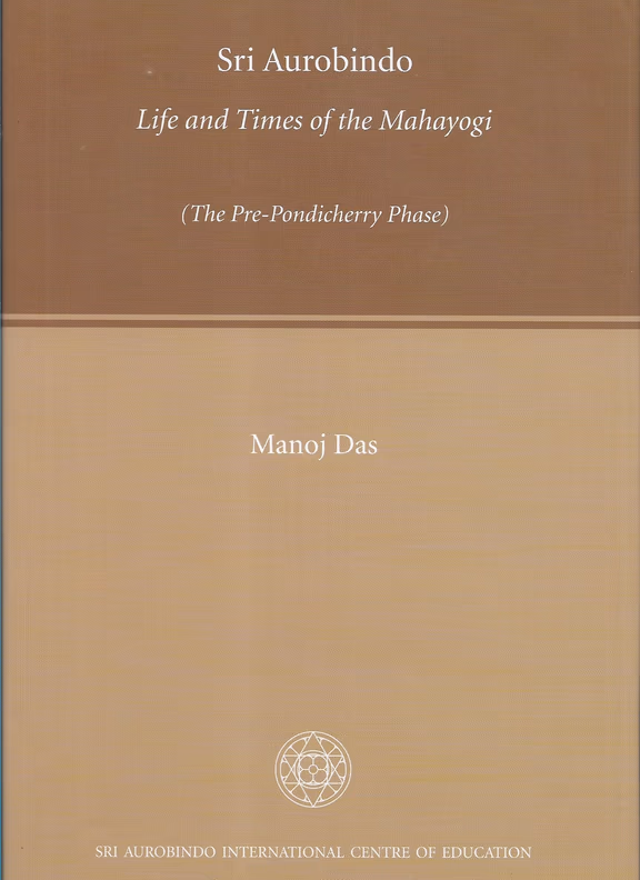 Sri Aurobindo: Life and Times of the Mahayogimahayogi - bookcover